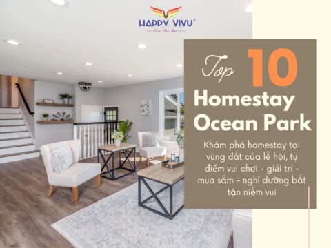 Tổng hợp top 10 homestay Ocean Park tiện nghi đầy đủ