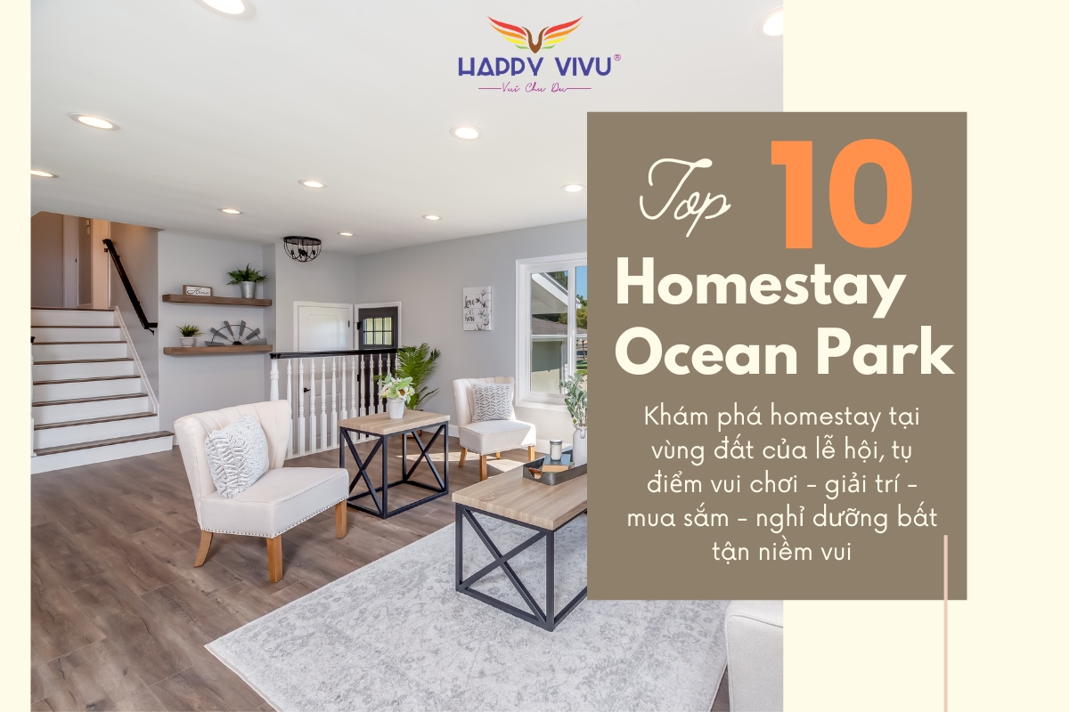 Tổng hợp top 10 homestay Ocean Park tiện nghi đầy đủ