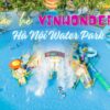 Công viên nước VinWonders Hà Nội Water Park