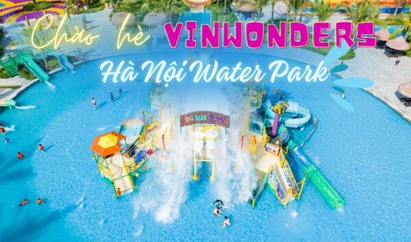 Công viên nước VinWonders Hà Nội Water Park